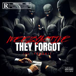 THEY FORGOT (feat. TEESKI) [Explicit]