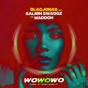 Wowowo (feat. Salmin Swaggz & Maddoh)