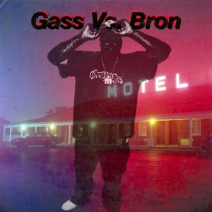 Gass Vs. Bron (Explicit)