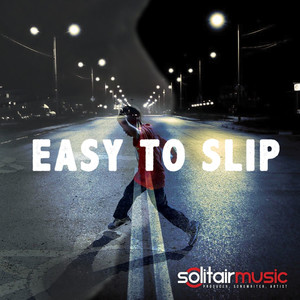 Easy To Slip (Explicit)