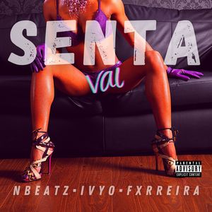 Senta Vai (Explicit)
