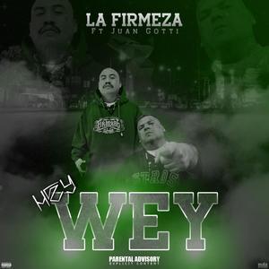 Hey Wey (feat. Juan Gotti) (Explicit)