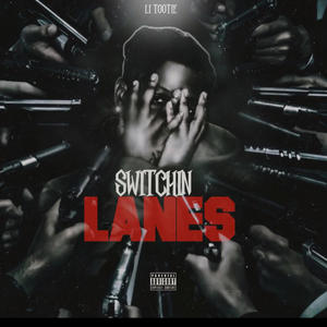 Switchin’ Lanes (Explicit)