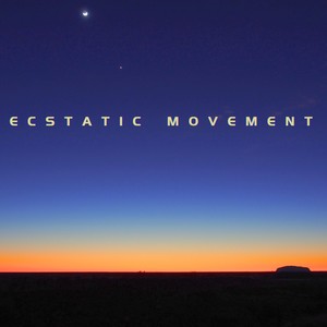 Ecstatic Movement