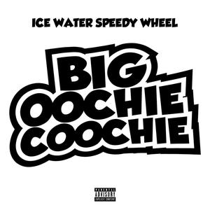 Big Oochie Coochie