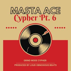 Cypher Pt. 6 (feat. Masta Ace & Lingo)