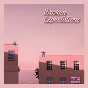 BROKEN EXPECTATIONS (Explicit)