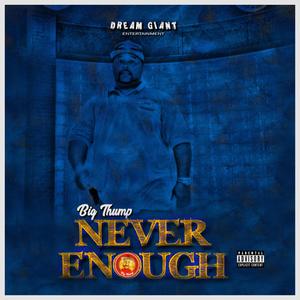 Never Enough (Explicit)