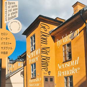 Ge dom nåt bättre! (feat. Petter, Ryo Nakajima & Parasto Sazvar) (Neosoul Remake)