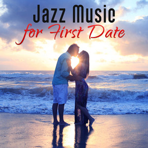 Jazz Music for First Date – Sensual Jazz, Beautiful Background Piano Jazz, Smooth & Slow Jazz