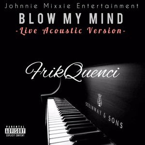 Blow My Mind (Live Acoustic Version) [Explicit]