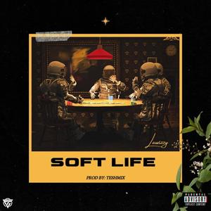 Soft Life (Explicit)