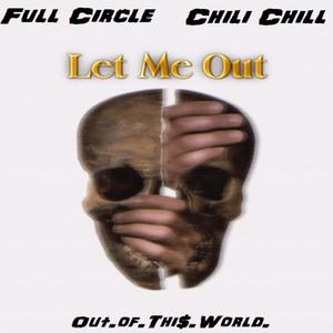 Let Me Out(Interlude)(feat. Full Circle) (Explicit)