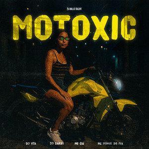 MOTOXIC (Explicit)
