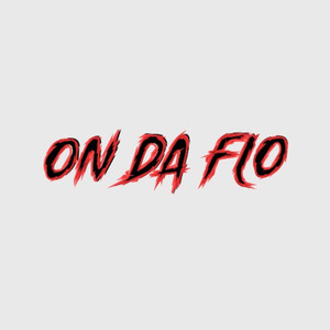 On da Flo (Explicit)