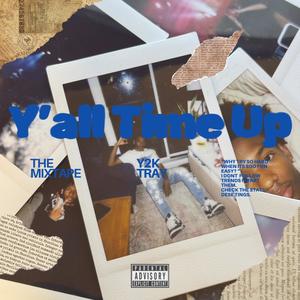 Yall Time Up (Explicit)