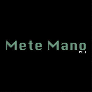 Mete Mano, Pt. 1 (Explicit)