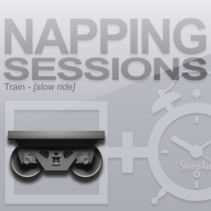 Napping Sessions - Train - Slow Ride