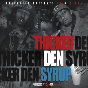 Thicker Den Syrup (Explicit)