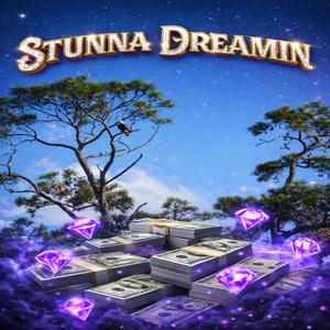 Stunna Dreamin' (Explicit)