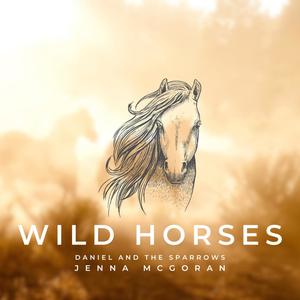 Wild Horses (feat. Jenna McGoran)