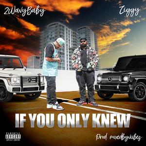 IF YOU ONLY KNEW (Explicit)