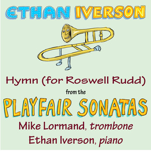 "Hymn (for Roswell Rudd) " from the Playfair Sonatas