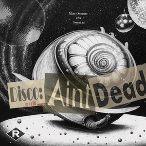 Disco Ain't Dead (Explicit)