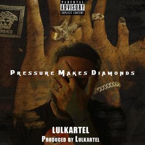 Pressure Makes Diamonds (Explicit)