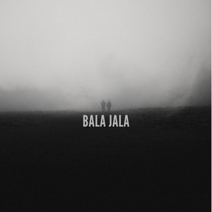 Bala Jala (Explicit)