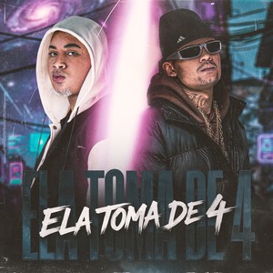 Ela Toma de 4 (Explicit)