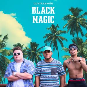 Black Magic (Contrabandz) (feat. SantanaJae & Nate Nash) (Explicit)