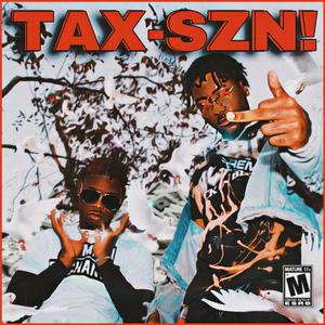 TAX SZN! (Explicit)