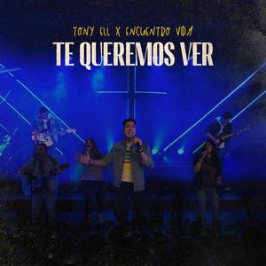 Te queremos ver