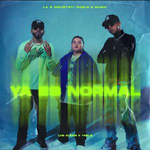 Ya Es Normal (Explicit)