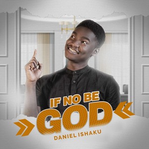 If No Be God