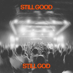 Still Good Still God (feat. Blaze Johnson Jr. & Kristi Poole) (Live)