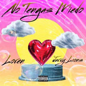 No Tengas Miedo (feat. Jarvy Lions) (Explicit)