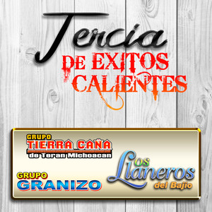 Tercia De Exitos Calientes