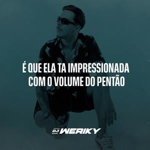 É Que Ela Ta Impressionada Com o Volume do Pentão (Explicit)