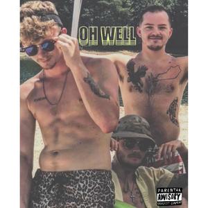 Oh Well (Explicit)