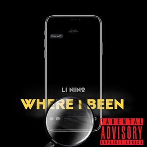 Where I Been (Explicit)
