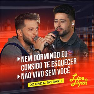 Nem Dormindo Eu Consigo Te Esquecer / Não Vivo Sem Você (Do Nada)