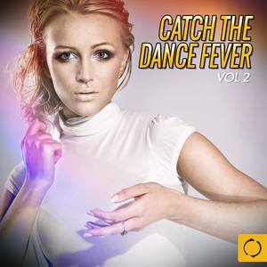 Catch the Dance Fever, Vol. 2