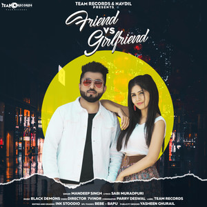 Friend Vs Girlfriend - Single