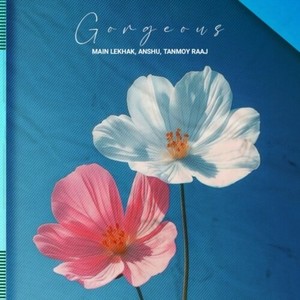 MAIN LEKHAK - Gorgeous