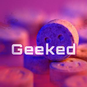 Geeked (Explicit)