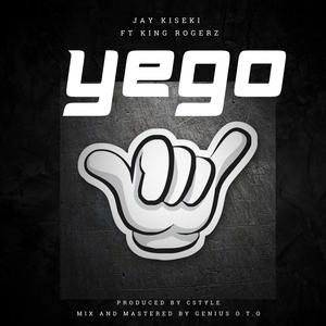 Yego (feat. King Rogerz)