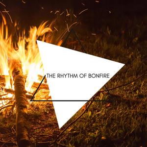 The Rhythm of Bonfire