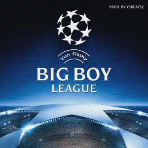 Big Boy League (Explicit)